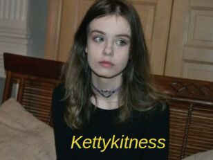 Kettykitness