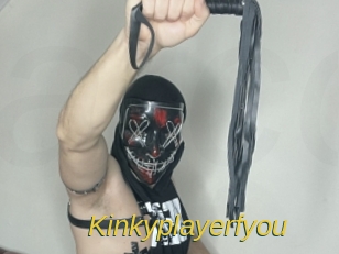 Kinkyplayerfyou