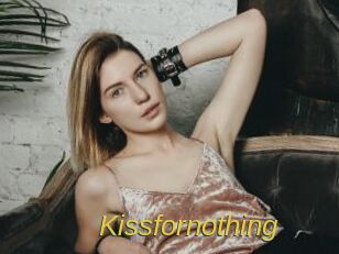 Kissfornothing