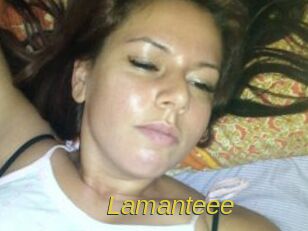 Lamanteee