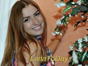 LanaToDay