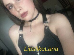 LipslikeLana
