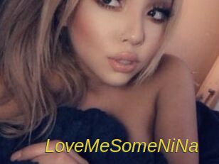 LoveMeSomeNiNa