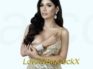 LovelyBigCockX