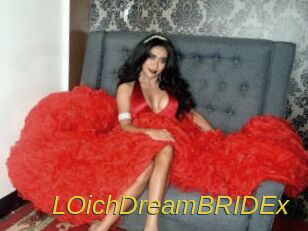 LOichDreamBRIDEx
