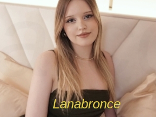 Lanabronce