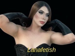 Lanafetish