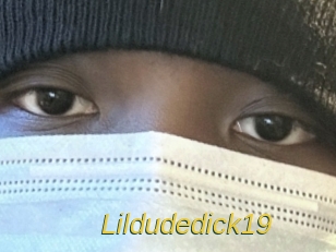 Lildudedick19