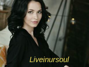 Liveinursoul