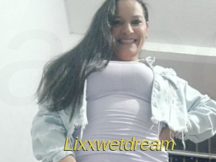 Lixxwetdream