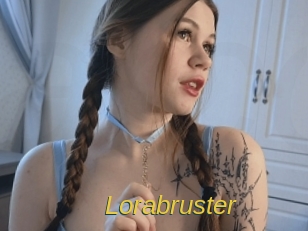 Lorabruster