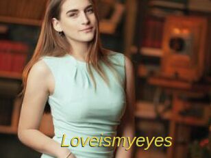 Loveismyeyes
