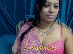 Lush4uonly