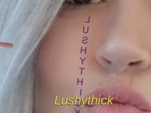 Lushythick