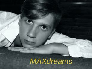 MAXdreams