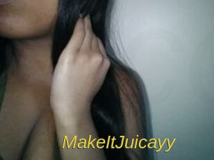 MakeItJuicayy