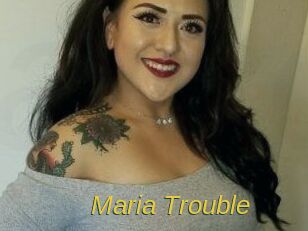 Maria_Trouble