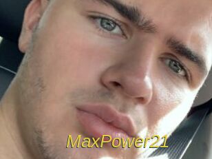 MaxPower21