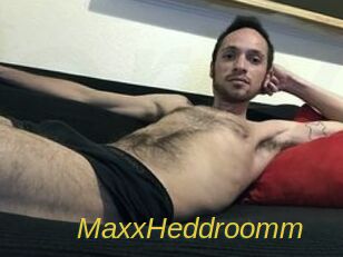 Maxx_Heddroomm