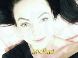 MicBad