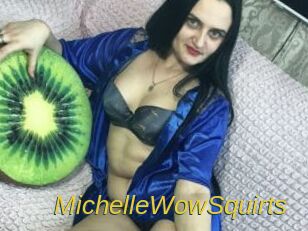 MichelleWowSquirts