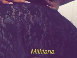 Milkiana