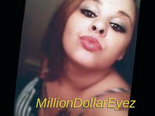 MillionDollarEyez