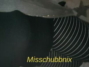 Misschubbnix