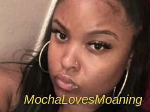 MochaLovesMoaning