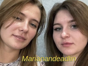 Marianandeadlin