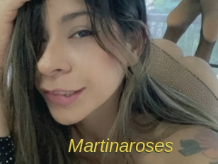 Martinaroses