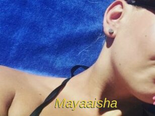 Mayaaisha