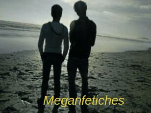 Meganfetiches