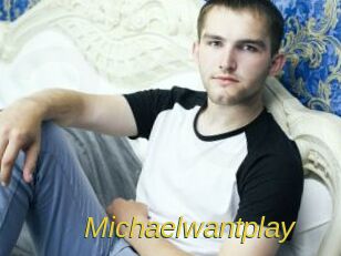 Michaelwantplay