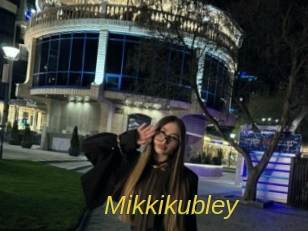 Mikkikubley
