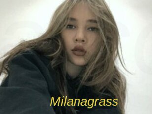 Milanagrass