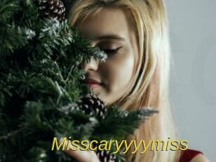 Misscaryyyymiss