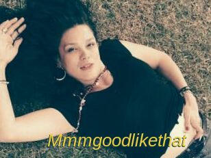 Mmmgoodlikethat