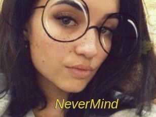 NeverMind