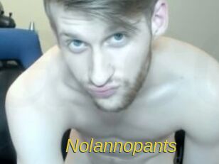 Nolannopants