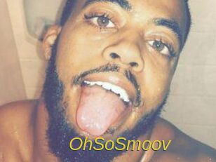 OhSoSmoov