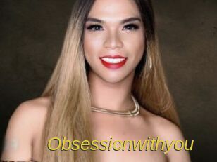 Obsessionwithyou