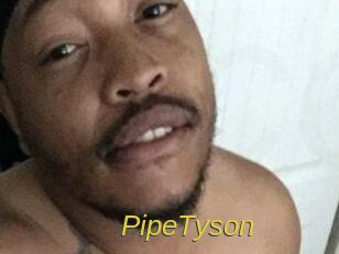 PipeTyson