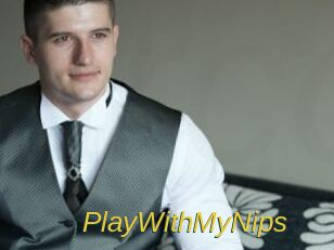 PlayWithMyNips