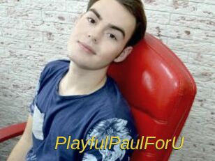 PlayfulPaulForU