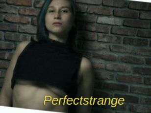 Perfectstrange