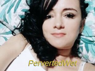 PervertedWet