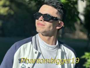 Phantombigger19