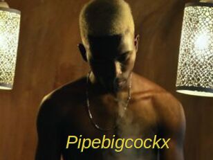 Pipebigcockx