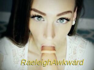 RaeleighAwkward